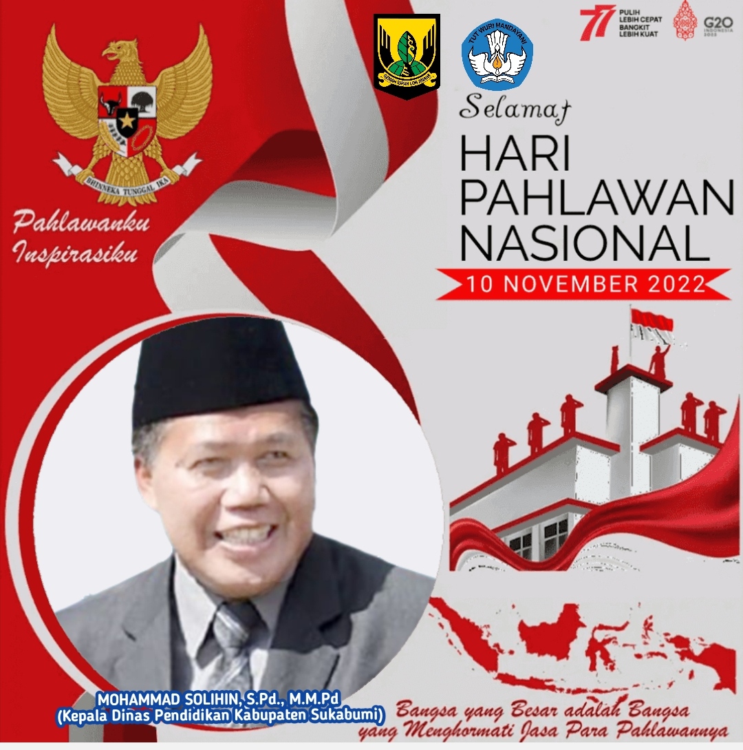 Kadisdik Sukabumi: Selamat Hari Pahlawan 10 November 2022, Pahlawanku Teladanku